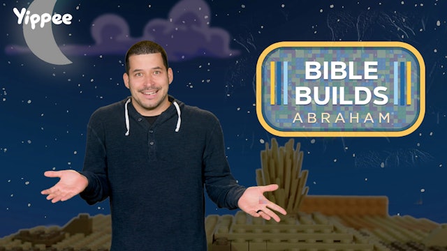 Bible Builds #4 - The Story of Abraham