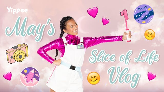 May’s Slice of Life Vlog