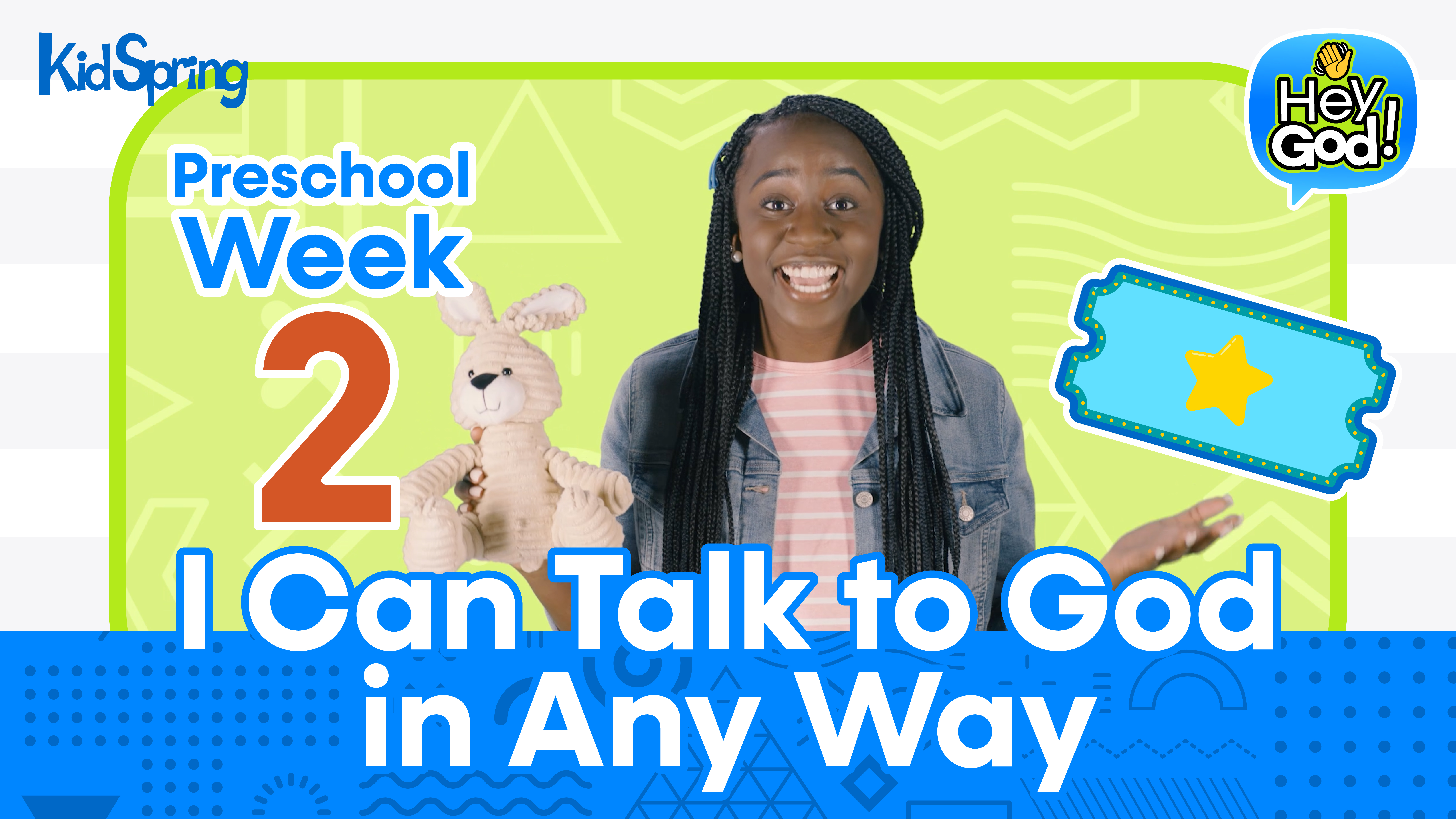 Hey God! | Preschool Week 2 | I Can Talk to God in Any Way