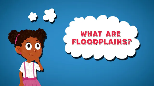 I WONDER - What Are Floodplains?