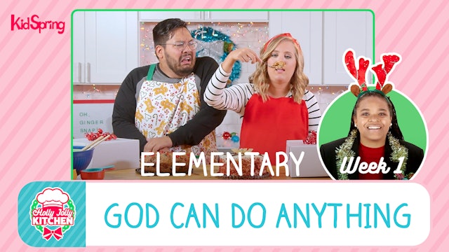 Holly Jolly Kitchen | Elementary Week 1 | God Can Do Anything