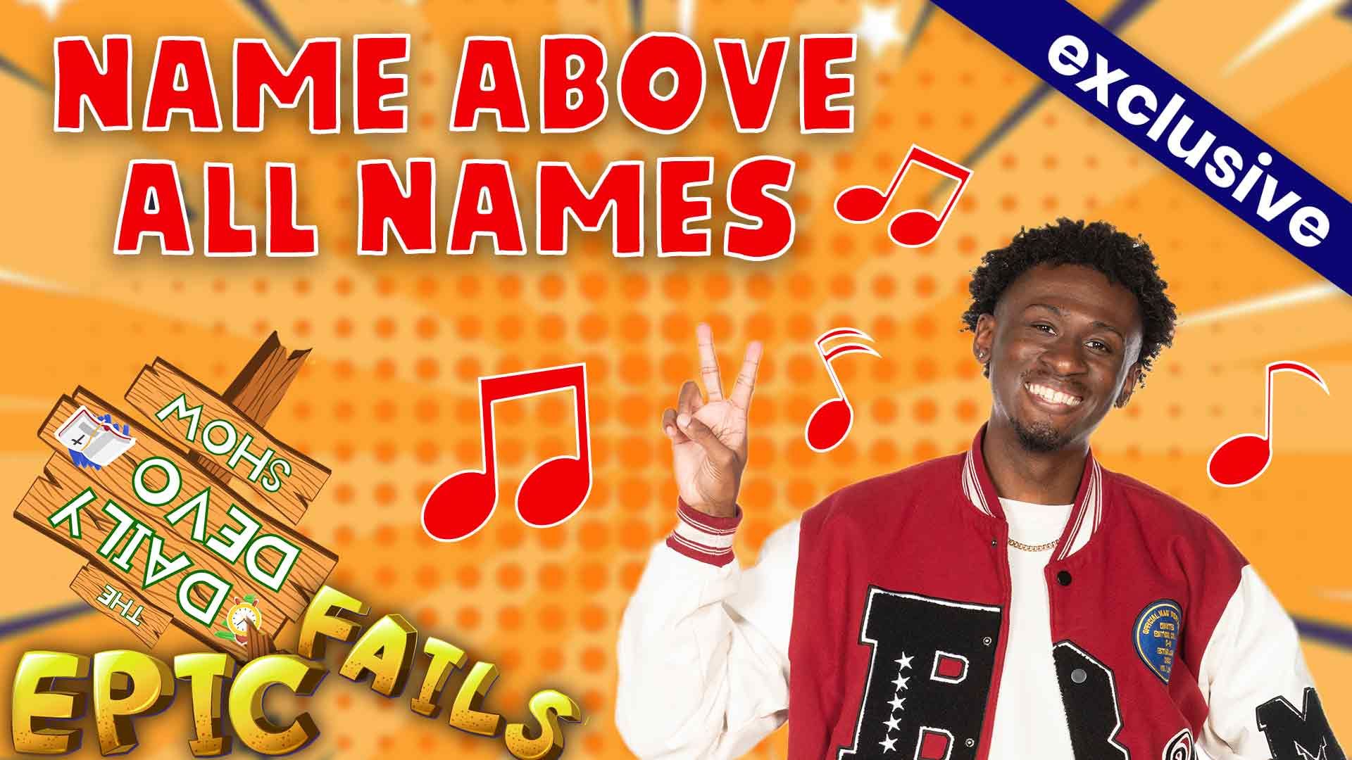 #799 - Name Above All Names