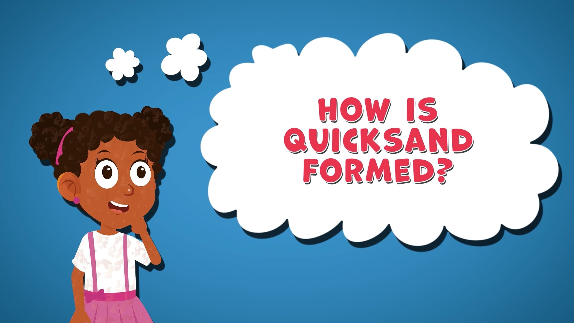 I WONDER - How Is Quicksand Formed?