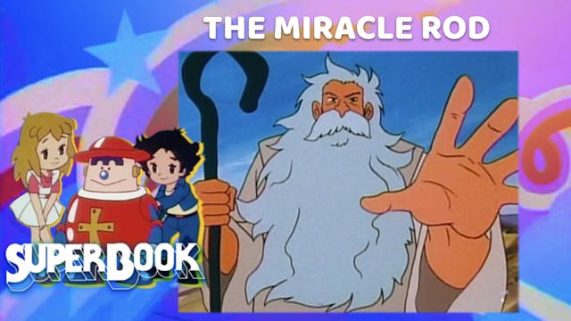 The Miracle Rod