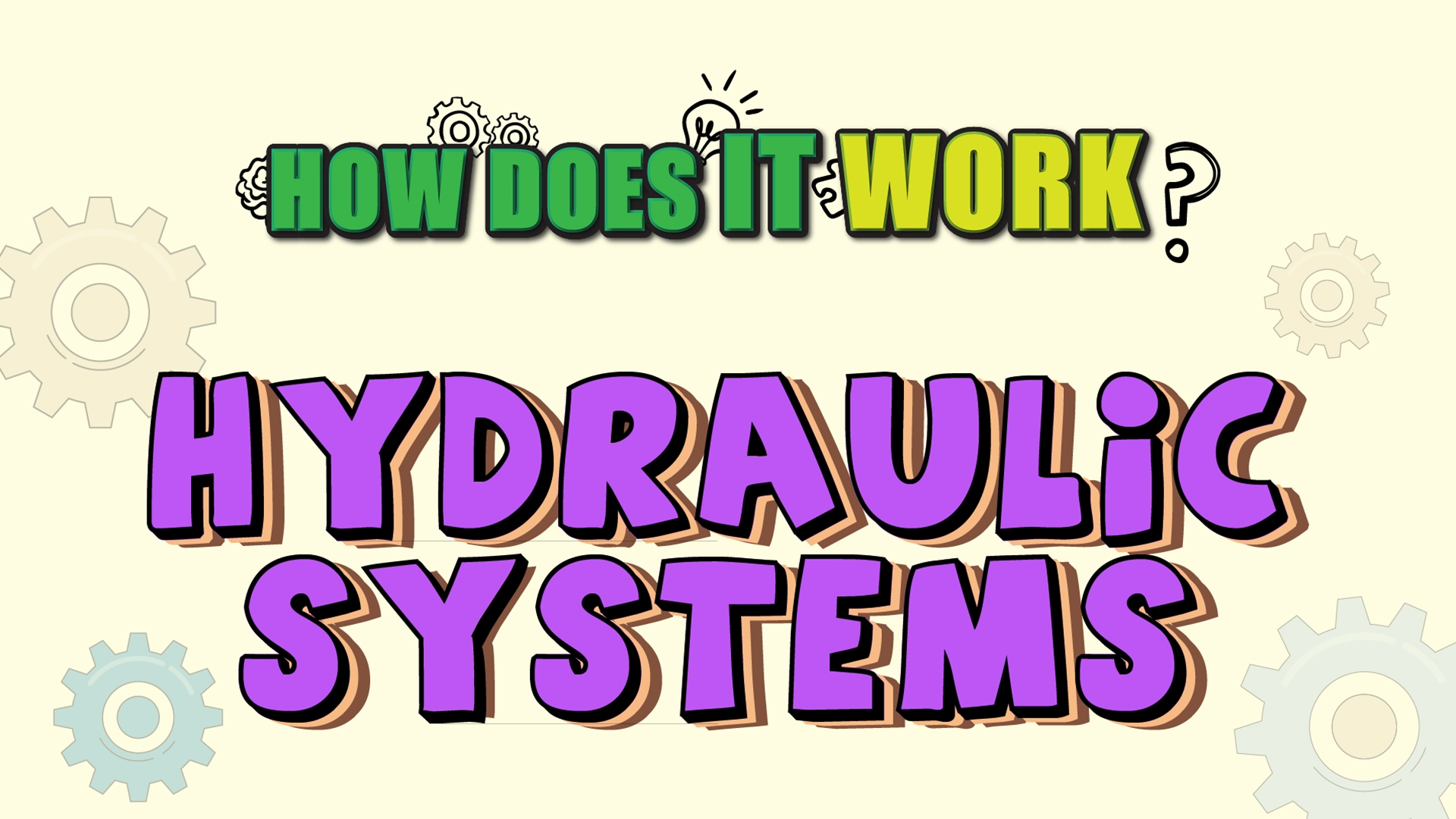 How Does it Work? - Hydraulic Systems