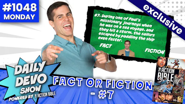 #1048 - Fact or Fiction - #7