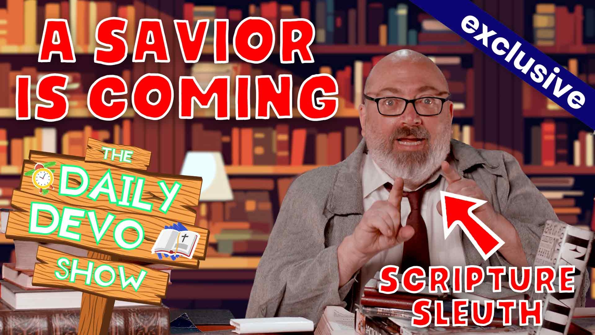 #757 - A Savior is Coming