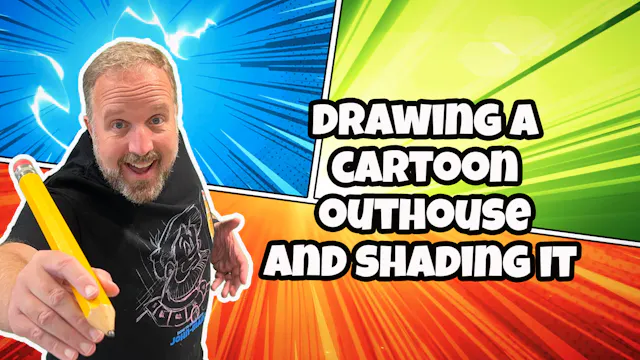 Drawing a Cartoon Outhouse and Shadin...