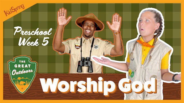 Worship God | The Great Outdoors | Preschool Week 5 