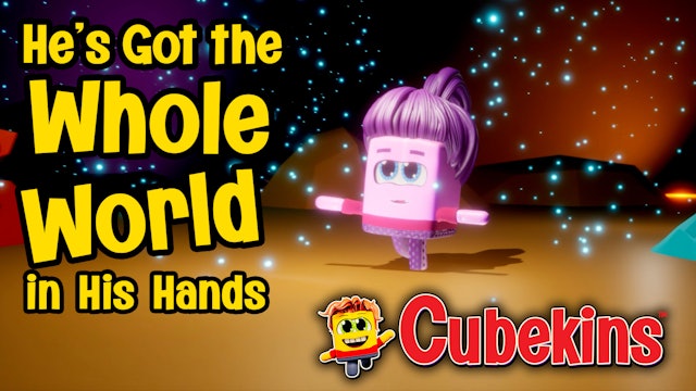 Cubekins | Episode 5 | He's Got the Whole World in His Hands