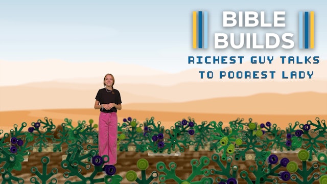 Bible Builds #81 - Richest Guy Talks to Poorest Lady