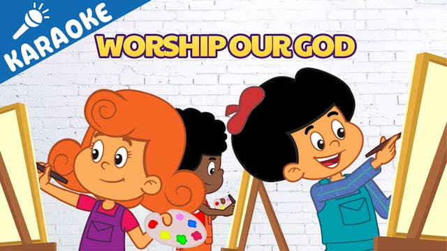 Worship Our God: KARAOKE