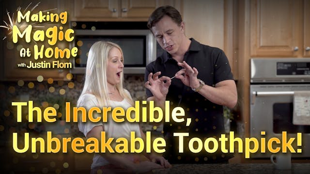 The Incredible, Unbreakable Toothpick! 