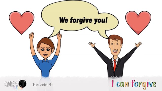 GenJ Kids - Episode 9 - I Can Forgive