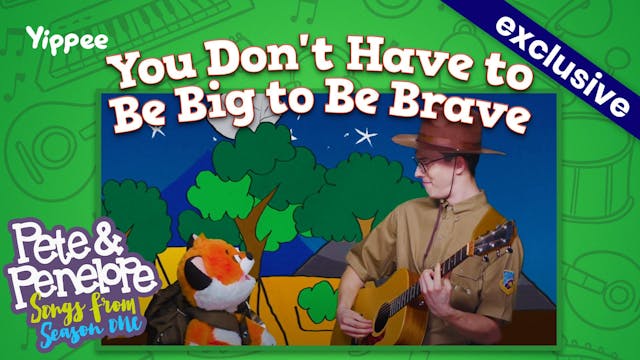 You Don't Have to be Big to be Brave ...