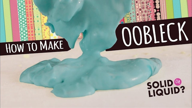 How to Make Oobleck!