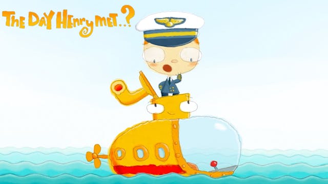 The Day Henry Met….a Submarine