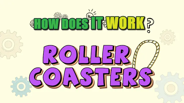 How Does it Work? - Rollercoaster
