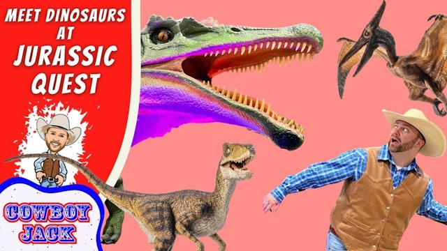 Meet Dinosaurs at Jurassic Quest with Cowboy Jack