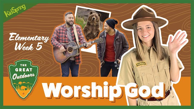 Worship God | The Great Outdoors | El...