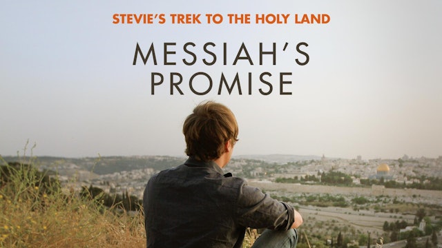 Stevie's Trek to the Holy Land 5 - Messiah's Promise