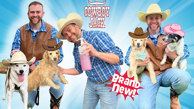 Cowboy Jack’s Dog Bath Time, Dog Walk...