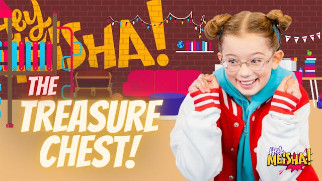 Hey Meisha | Treasure Chest - Mary An...