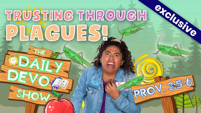 #7 Trust - Trusting Through Plagues!
