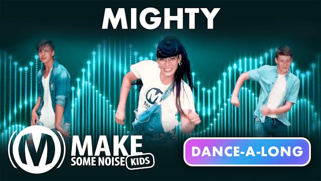 Dance-A-Long | 01 | Mighty