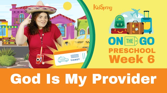On The Go | Preschool Week 6 | God Is...