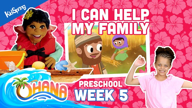 Ohana | Preschool Week 5 | I Can Help...