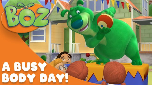 BOZ: A Busy Body Day!