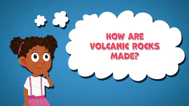 I WONDER - How Are Volcanic Rocks Made?