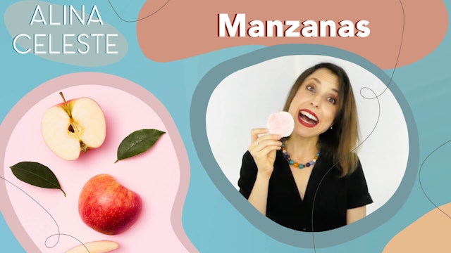Kids Songs about Food in Spanish by Alina Celeste Manzanas -Apples learn Spanish