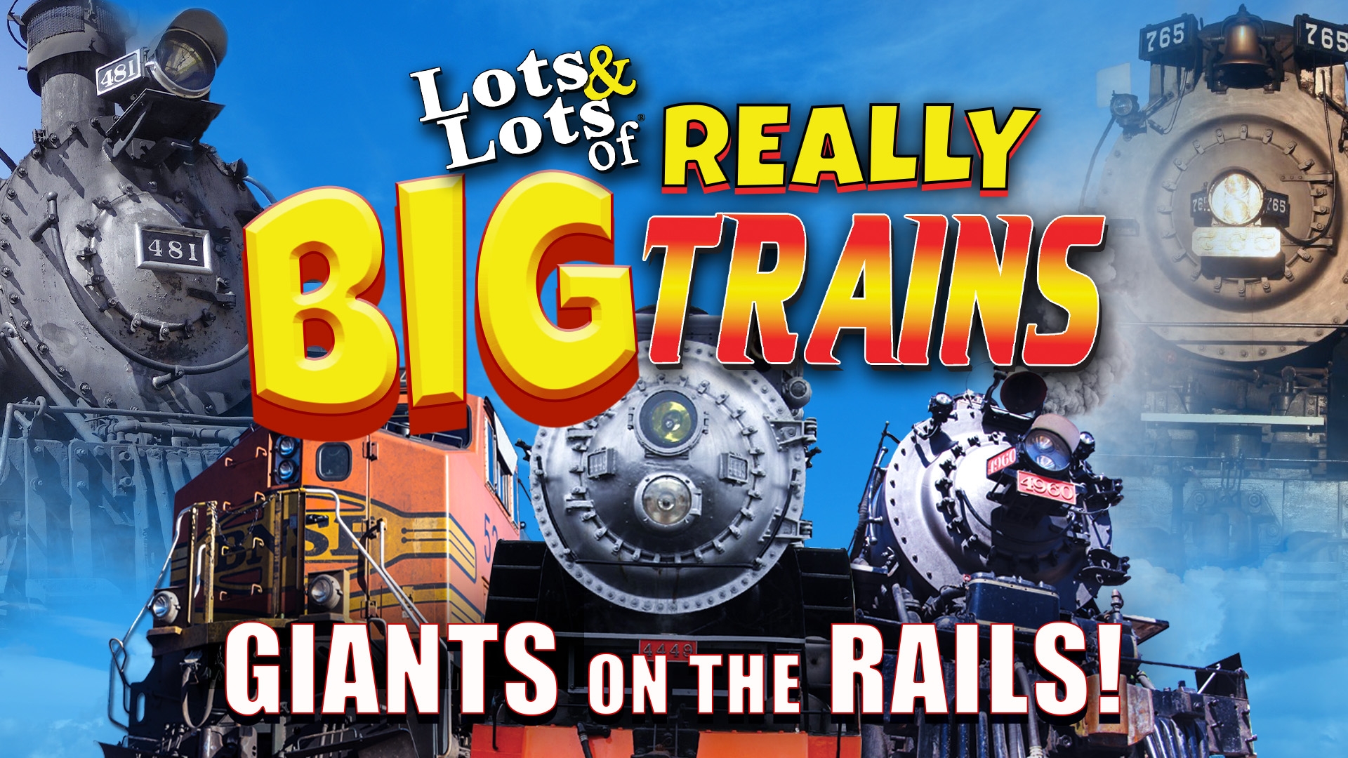 Lots & Lots | Really Big Trains - Giants On The Rails