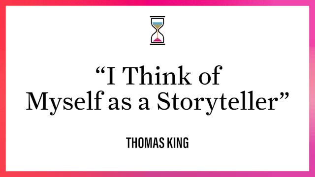 "I Think of Myself as a Storyteller"