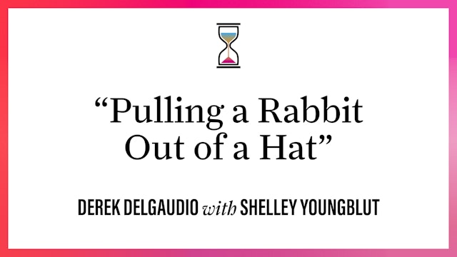 "Pulling a Rabbit Out of a Hat"