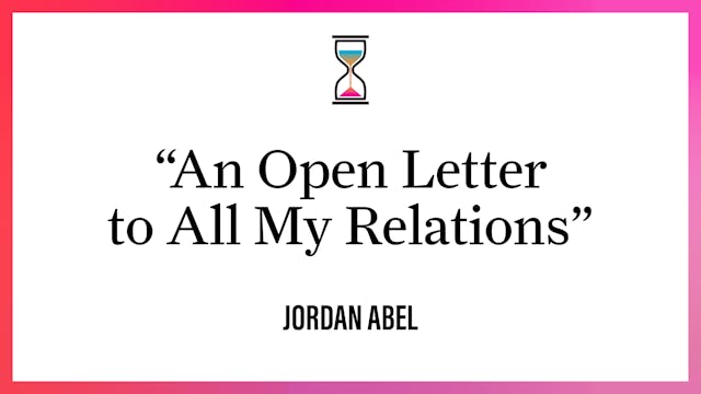 "An Open Letter to All My Relations"
