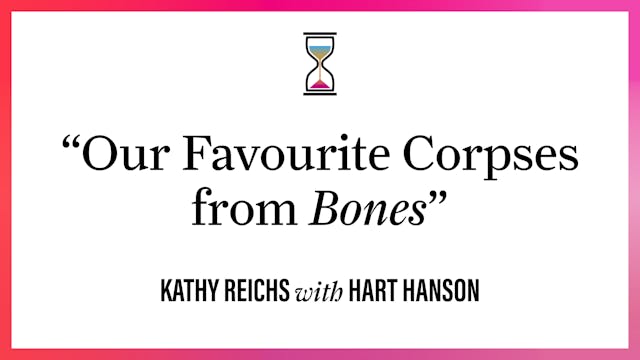 "Our Favourite Corpses from Bones"