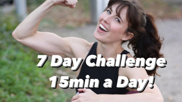 7 Day Challenge 15min a Day!