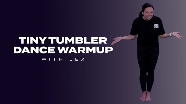 Tiny Tumbler Dance Warm Up