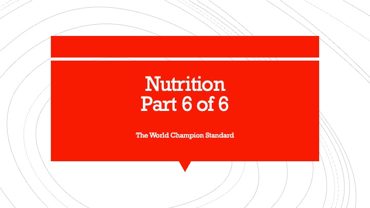 Nutrition part 6 of 6