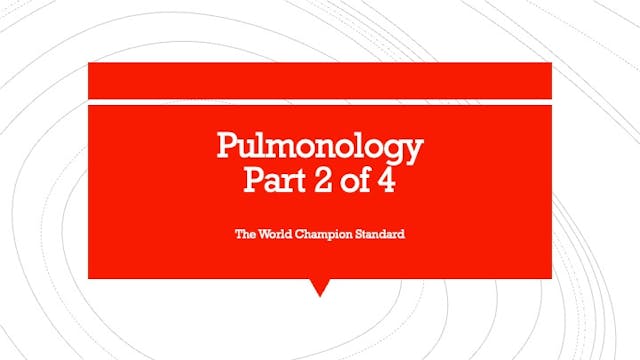 Pulmonology Part 2 of 4