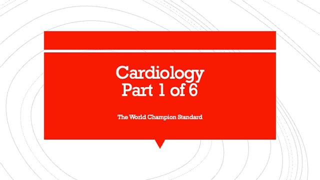 Cardiology Part 1 of 6