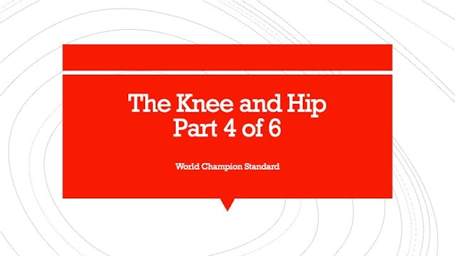 Knee and Hip Part 4 of 6