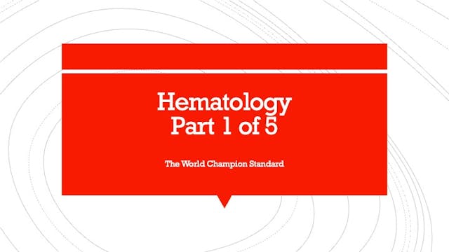 Hematology part 1 of 5