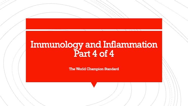 Immunology and Inflammation Part 4 of 4