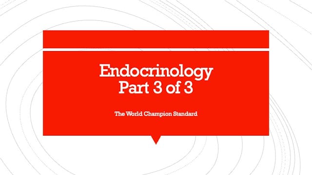 Endocrinology Part 3 of 3