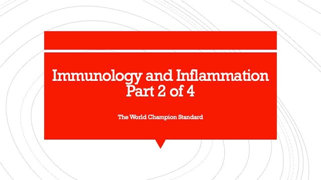 Immunology and Inflammation Part 2 of 4