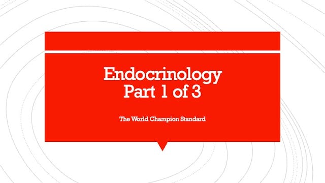Endocrinology Part 1 of 3